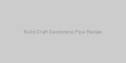 Build Craft Sandstone Pipe Recipe